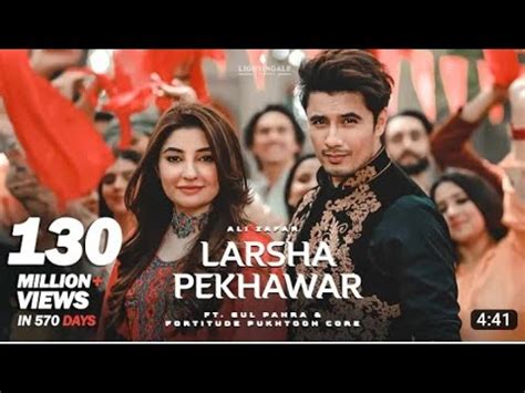 Larsha pekhawar ta | Ali Zafar ft. Gul panra & Fortitude pukhtoon Core ...