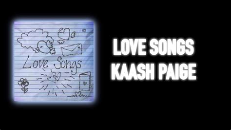 Love Songs - Kaash Paige (LYRICS) Chords - Chordify