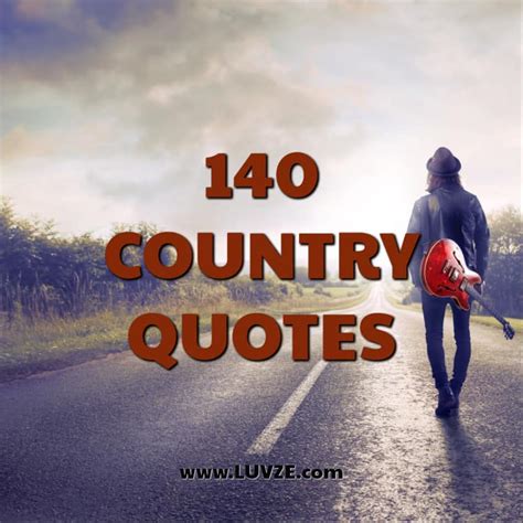 140 Country Quotes: Music, Life, Food, Songs and Love