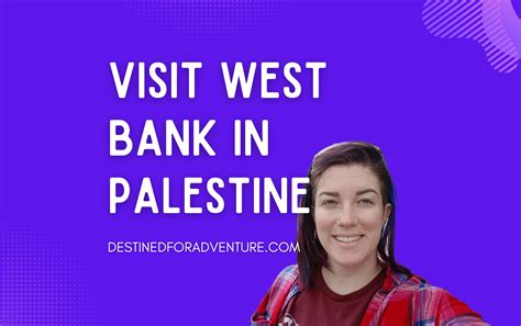 How to Visit West Bank in Palestine - Destined For Adventure