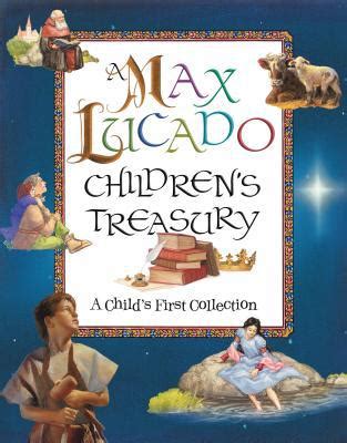 A Max Lucado Children's Treasury by Max Lucado