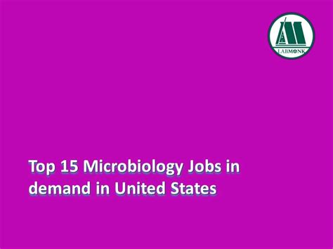 Top 15 microbiology jobs in demand in United States - Labmonk