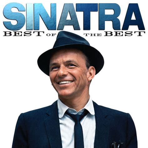 Sinatra: Best Of The Best - Compilation by Frank Sinatra | Spotify