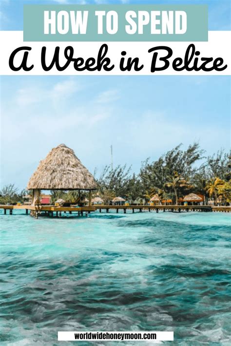 The Ultimate Belize Itinerary in One Week | Belize vacations, Belize ...