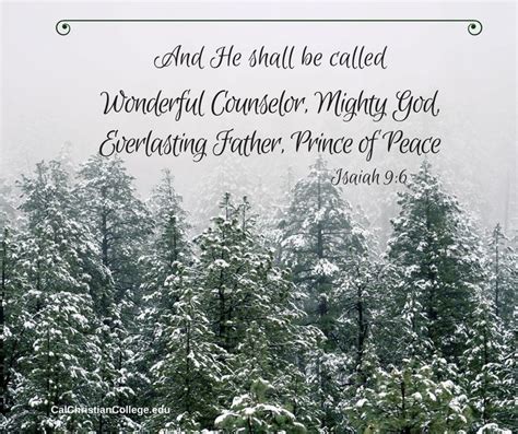 Isaiah 9:6 And He shall be called Wonderful Counselor, Mighty God, Everlasting Father, Prince of ...