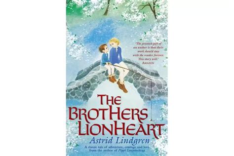 The Brothers Lionheart - Astrid Lindgren