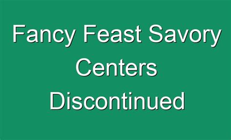 Fancy Feast Savory Centers Discontinued