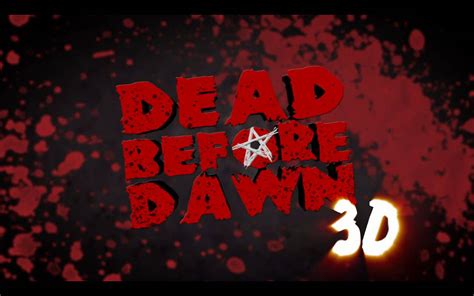 DEAD BEFORE DAWN 3D - "Official Trailer" on Vimeo