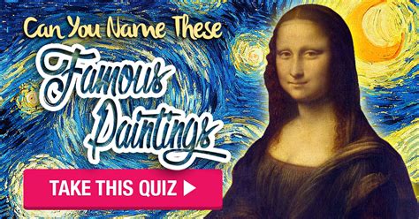 Can You Name These Famous Paintings? - Quiz