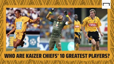 Kaizer Chiefs: Top 10 greatest players of all time | Goal.com