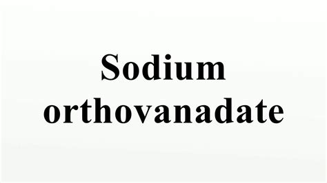 Sodium orthovanadate - YouTube