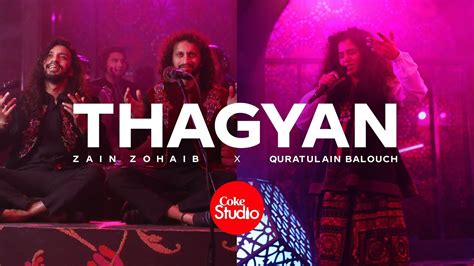 Coke Studio | Season 14 | Thagyan | Zain Zohaib x Quratulain Balouch Acordes - Chordify