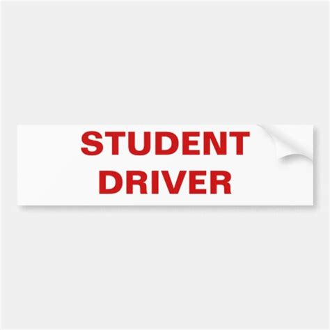 STUDENT DRIVER BUMPER STICKER | Zazzle