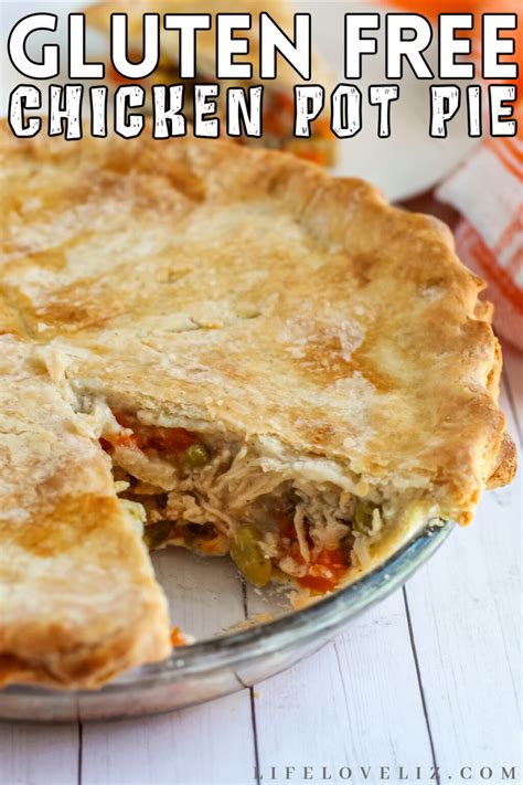 Gluten Free Chicken Pot Pie Recipe - (Dairy-Free Option) - Life Love Liz