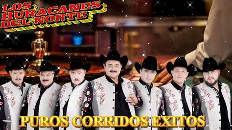 LOS HURACANES DEL NORTE || Puros Corridos Exitos || LO MAS NUEVO MIX 2022 - YouTube