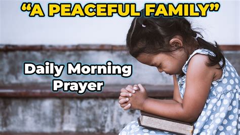 Peaceful Family l A Prayer for Family Peace l Daily Morning Prayer - YouTube