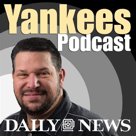 Daily News Yankees Podcast by New York Daily News on Apple Podcasts