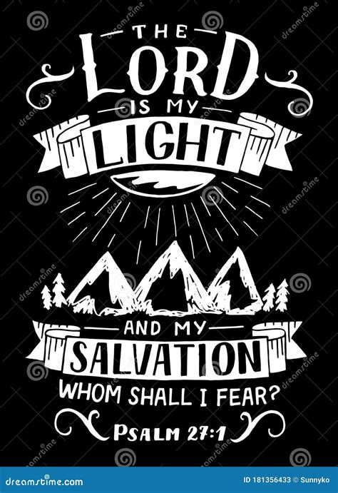 The lord is my light and my salvation. Psalm 27:1 NLT: The LORD is my ...