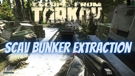 Scav Bunker Extraction Woods Scav - Escape From Tarkov - YouTube