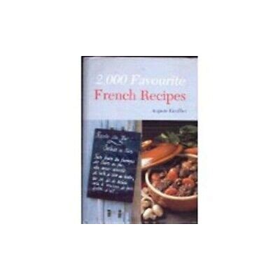 2000 Favourite French Recipes by Auguste Escoffier Book The Fast Free ...