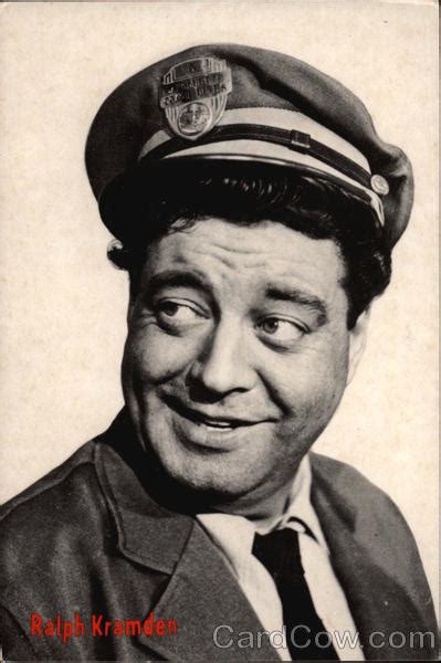 Ralph Kramden Quotes. QuotesGram