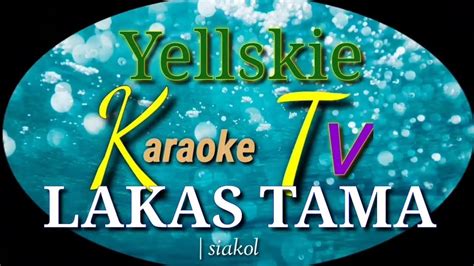 LAKAS TAMA |siakol best karaoke lyrics 2023 - YouTube