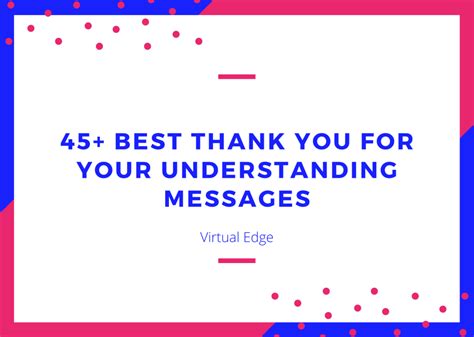 45+ Best Thank You for Your Understanding Messages | Virtual Edge