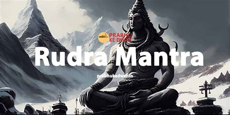 Unlocking the Power of Rudra Mantra Chanting