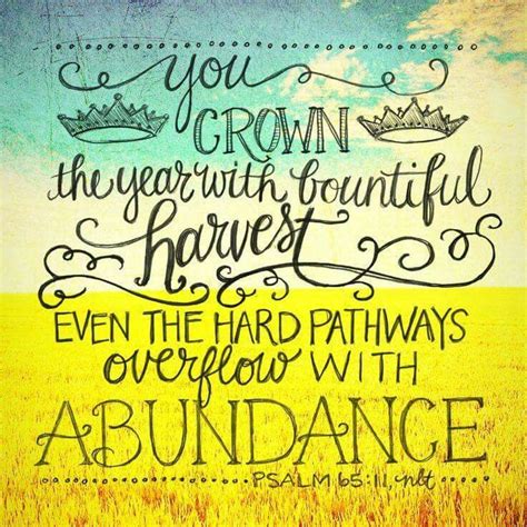 Bountiful Harvest | Scripture quotes, Psalm 65, Words