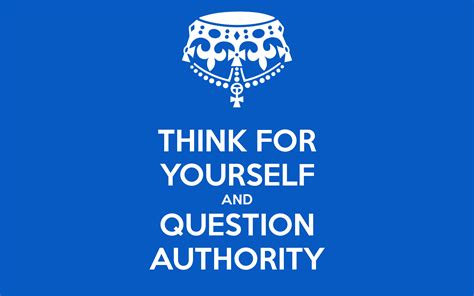 Question Authority Quotes. QuotesGram