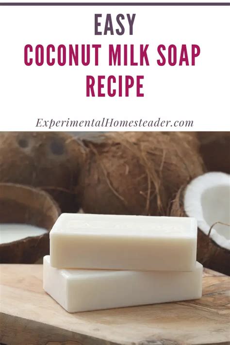 Easy Coconut Milk Soap Recipe - Experimental Homesteader