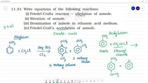 Write equations of the following reactions:(i) Friedel-Crafts reaction – alkylation of anisole ...