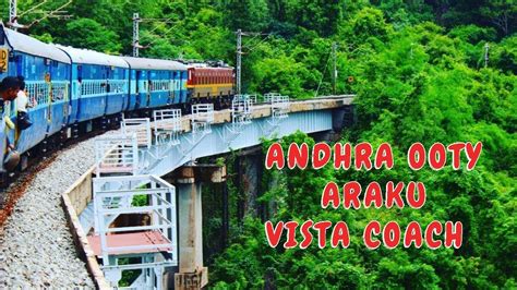 Vistadome Coach Trains from vizag to Araku Valley - YouTube