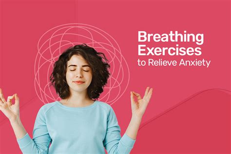 Breathing Exercises To Relieve Anxiety