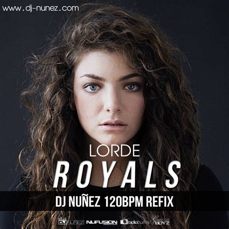 Lorde Royals Remix - DJ Nuñez