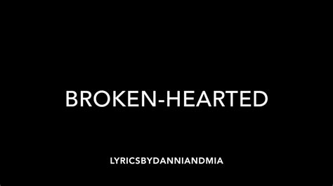 Broken - Hearted Lyrics (original song) - YouTube