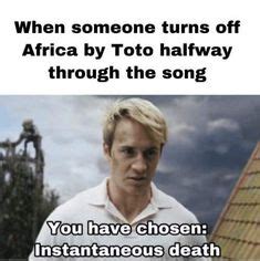 190 Africa by Toto memes ideas | memes, africa, toto