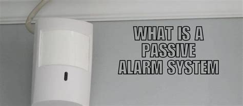 What is a Passive Alarm System - Callaway Security