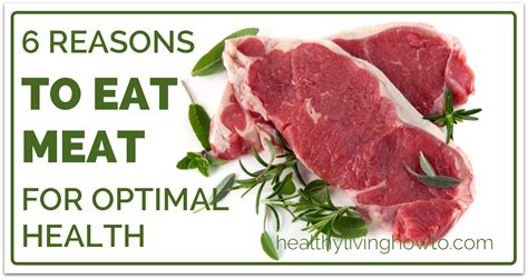 6 Reasons To Eat Meat for Optimal Health - Healthy Living How To