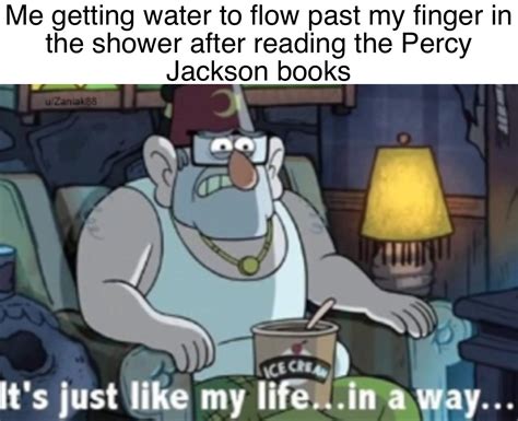 Maybe I am Percy after all : r/PercyJacksonMemes