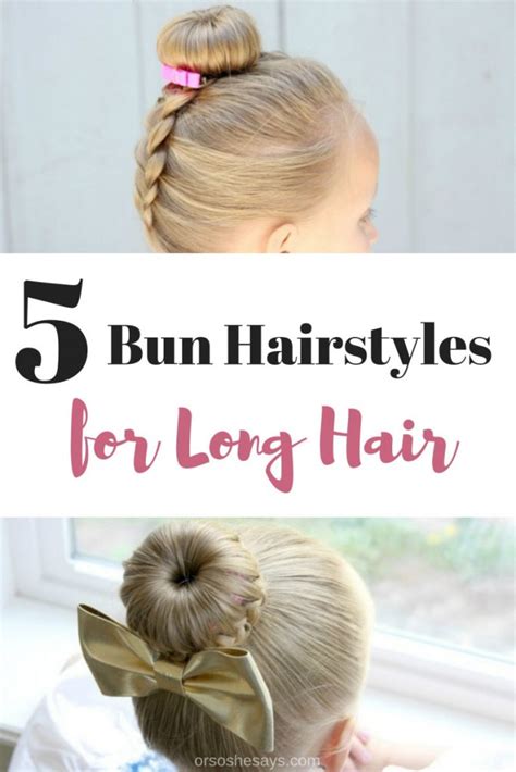 Cute Bun Hairstyles for Girls - Our Top 5 Picks for School or Play