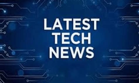 Top 10 Technology News Headlines to Read on the Daily 2023 - LoanApply - InvestMent Club