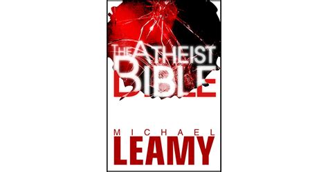 The Atheist Bible by Michael Leamy