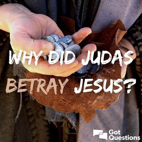 Why did Judas betray Jesus?