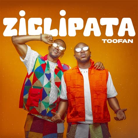 Ziglipata - Toofan: Song Lyrics, Music Videos & Concerts