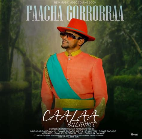 FAACHA GORROORRAA- the new song of prominant Oromo Artist Chala Bultume ...