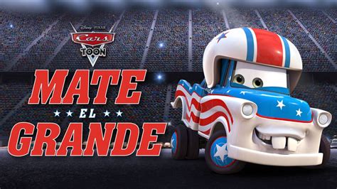 Ver Cars Toon: Mate el Grande | Disney+