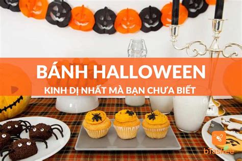 Một Số Loại Bánh Halloween Kinh Dị Nhất Mà Bạn Chưa Biết? – bTaskee