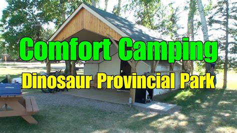 Comfort Camping at Dinosaur Provincial Park - the Badlands of Alberta a Video Tour - YouTube