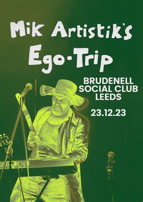 Mik Artistik's Ego Trip - Gig at Leeds Brudenell Social Club